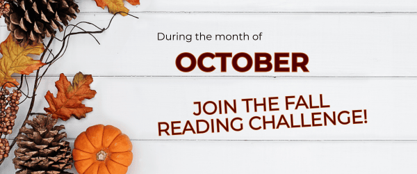 During the month of October Join the Fall Reading Challenge!