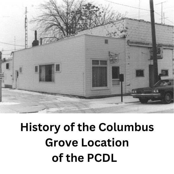 White building with library sign History of the Columbus Grove Library of the PCDL