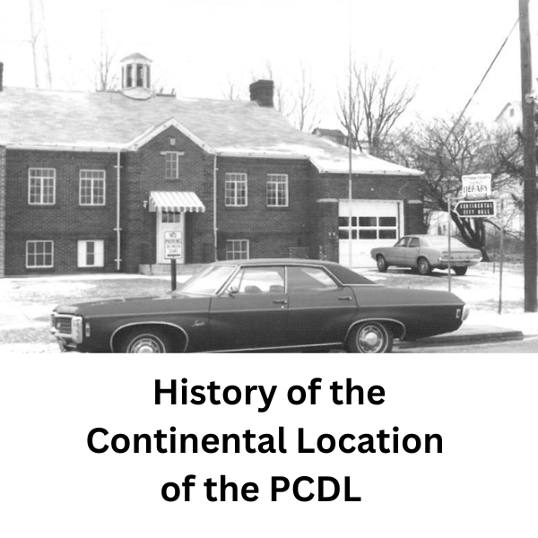 Brick building History of the Continental Location of the PCDL.