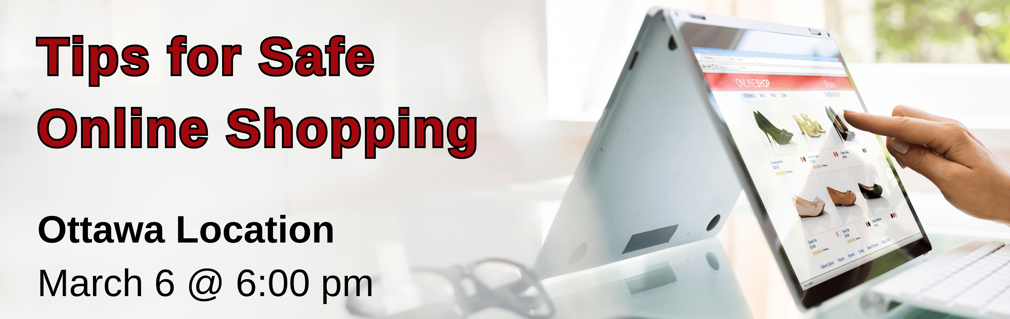 hand using tablet  Tips For Safe Shopping Online  Ottawa Location March 6 6pm