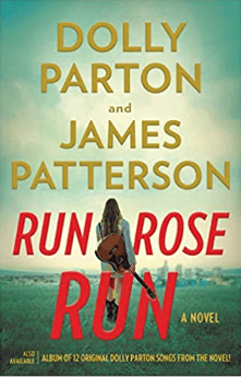 woman guitar field Dolly Parton and James Patterson Run Rose Run a novel