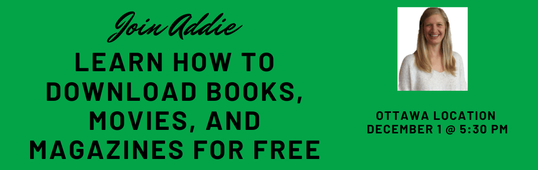 Learn how to download books, movies, and magazines for Free December 1 5:30 pm 