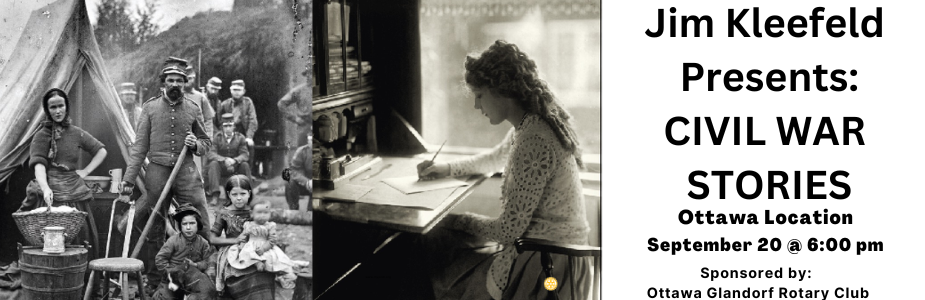 Picture of girl from 1860s writing a letter. Picture of civil war soldiers. Jim Kleefled presents Civil War Stories Ottawa Location September 20 at 6pm