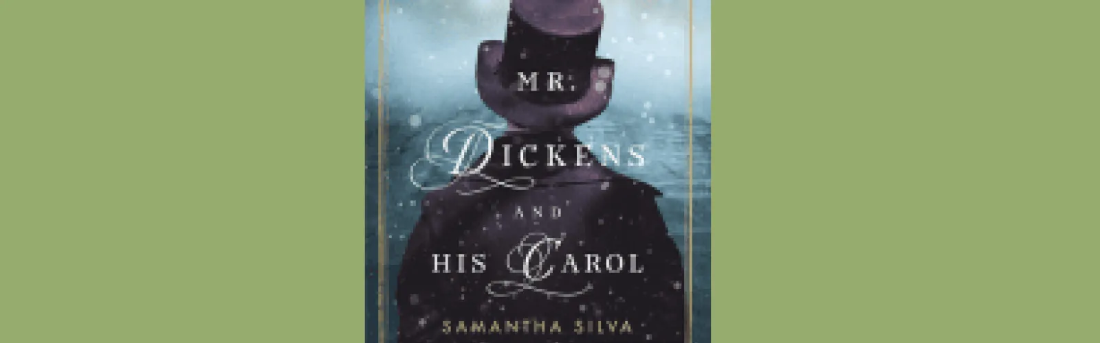 man in black top hat and coat Mr Dickens and His Carol by Samantha Silva book cover