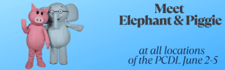pink pig and blue elephant costumes meet Elephant & Piggie at all locations of the PCDL June 2-5
